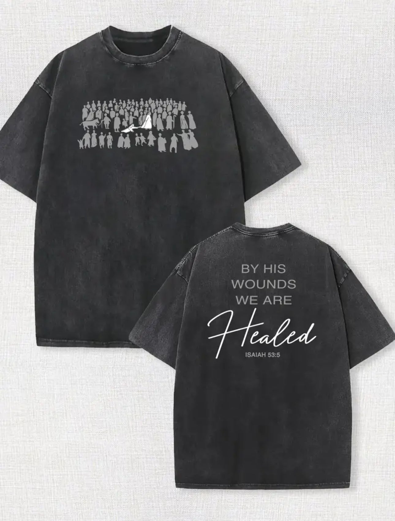 By His Wounds We Are Healed - Acid Wash Tee - Christian Shirt - Jesus Tee - Christian Gift - Christian Apparel