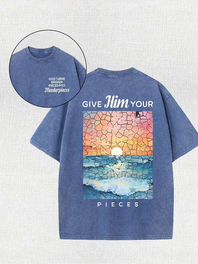 Give Him Your Pieces - Acid Wash Tee - Christian Shirt - Jesus Tee - Christian Gift - Christian Apparel