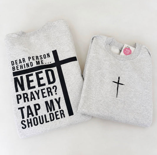 Dear Person Behind Me Need Prayer? - Ash Crewneck Sweatshirt
