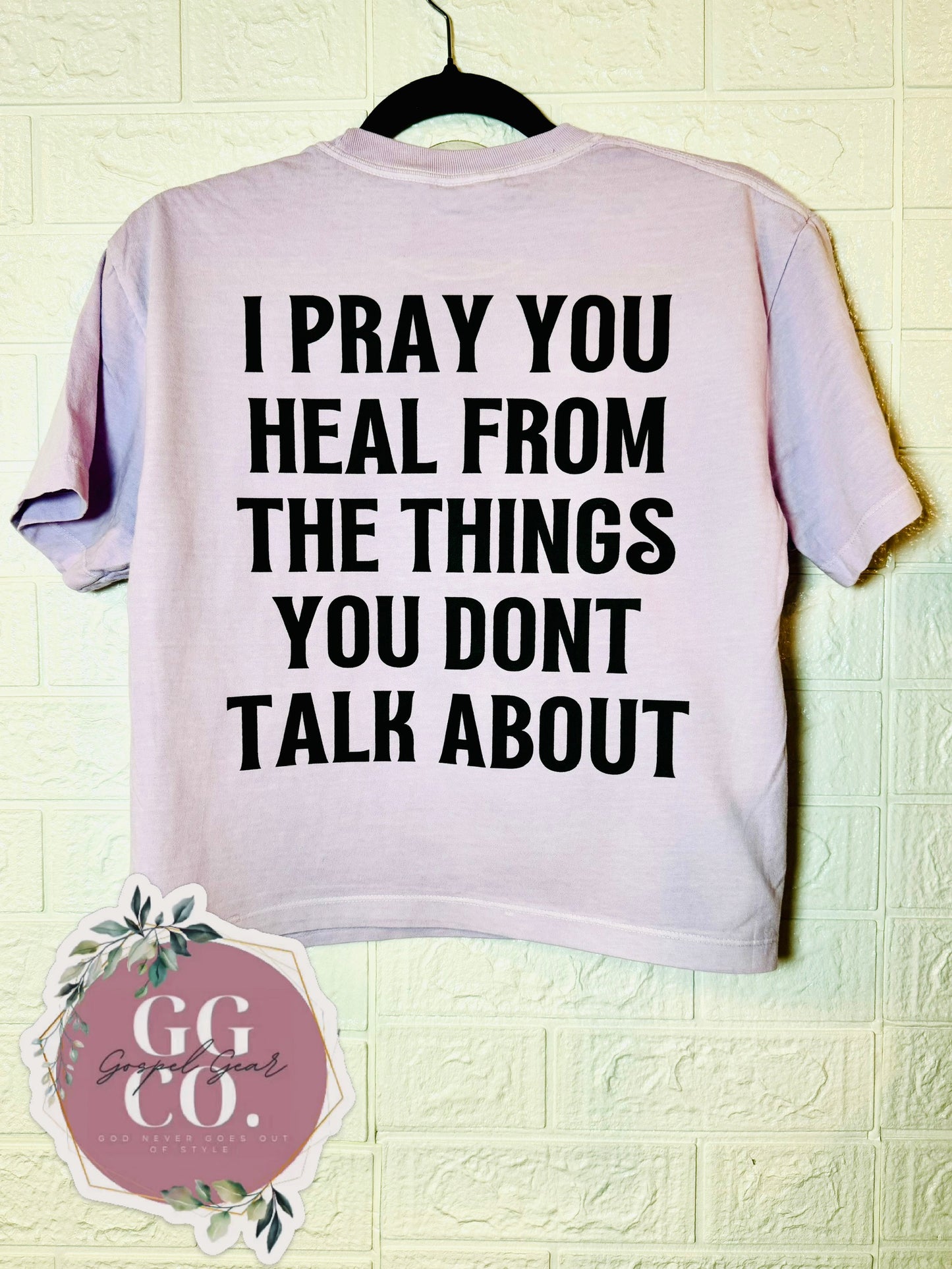 I Pray You Heal - Christian Shirt - Christian Apparel - Graphic Tee - Christian Gift