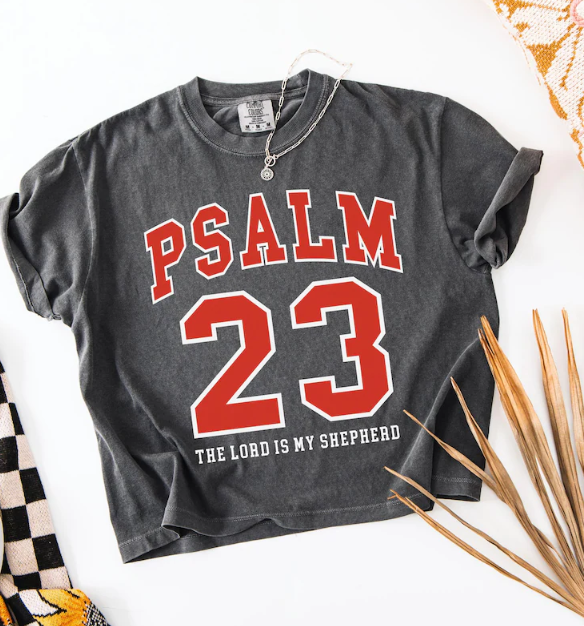 Psalm 23 - Christian Shirt - Christian Apparel - Graphic Tee - Christian Gift
