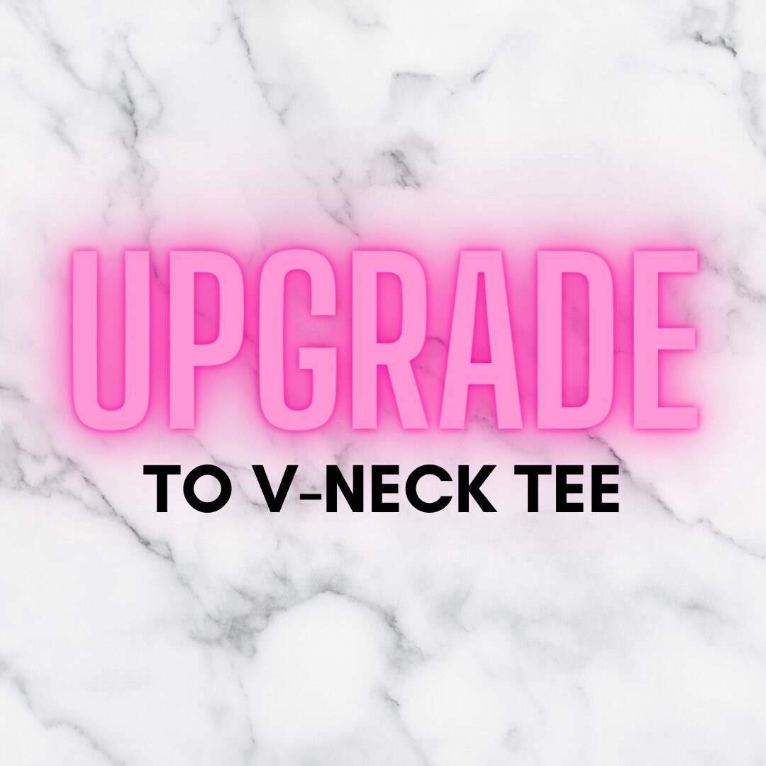 Upgrade To A V-Neck Tee