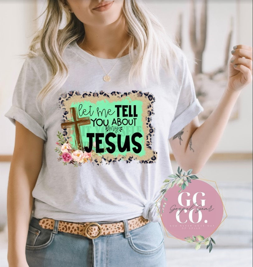 Christian Tee - Let Me Tell You - Bleached Christian Tee - Jesus Tee - Christian Apparel - Bleached Graphic Tee - Christian Gift (6-12)