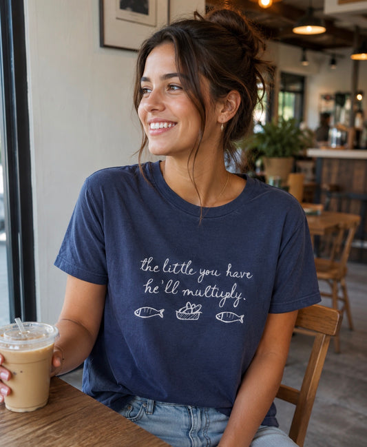 The Little You Have He’ll Multiply Embroidered Shirt - Embroidered Christian Shirt