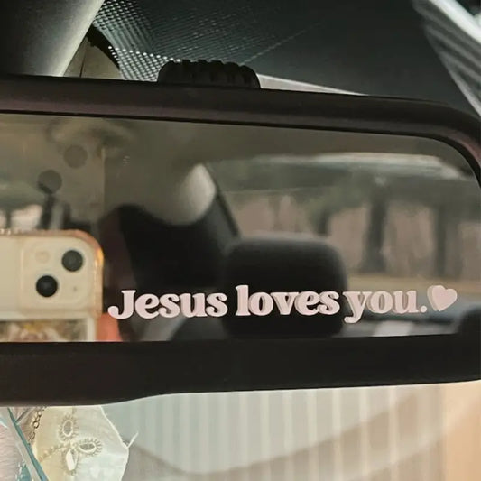 Jesus Loves You Car Decal - Rear View Mirror Sticker - Christian Sticker - Car Decal - Christian Gift