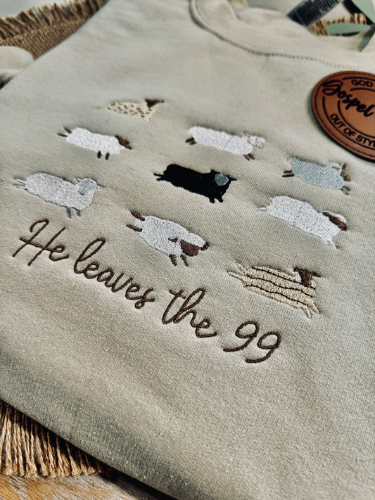 He Leaves The 99 Embroidered Shirt, Christian Sweatshirt, Embroidered Jesus Pullover, Christian Pullover, Christian Gift