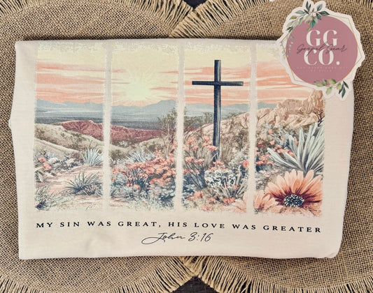 His Love Was Greater - Christian Shirt - Christian Apparel - Graphic Tee - Christian Gift