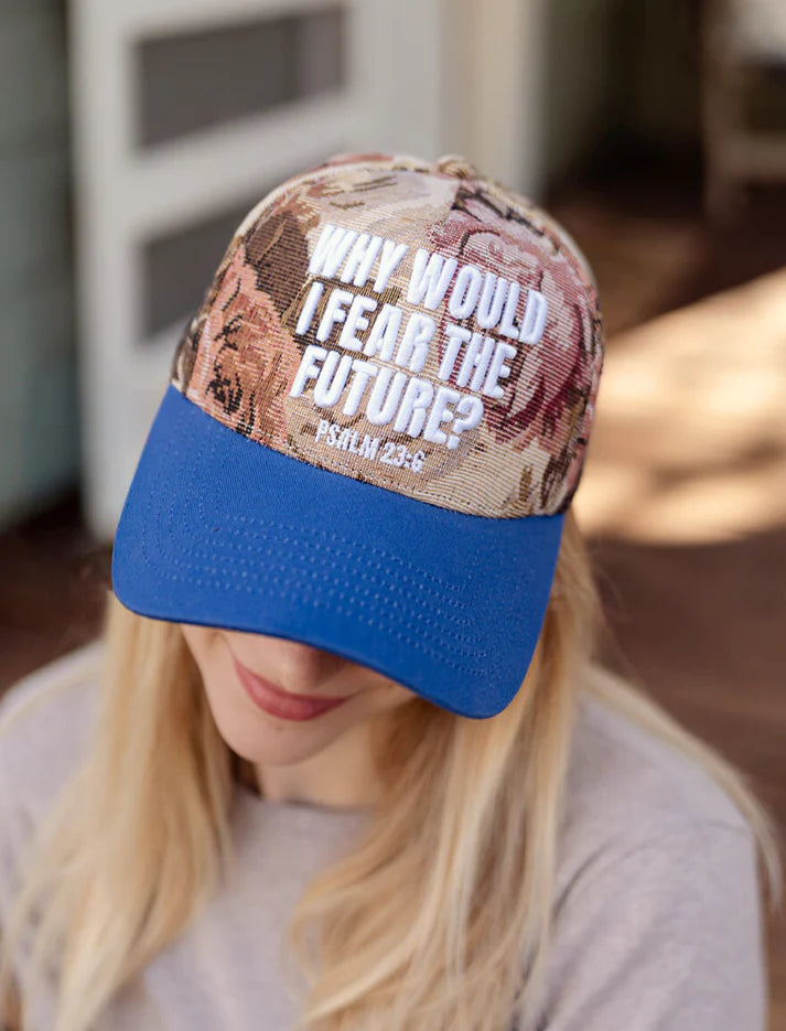 Why Would I Fear The Future Floral Puff Embroidered Hat