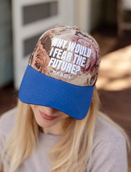Why Would I Fear The Future Floral Puff Embroidered Hat