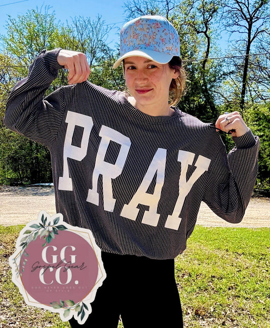Pray Christian Corded Crewneck Shirt, Corded Shirt, Christian Corded Crew, Christian Gift