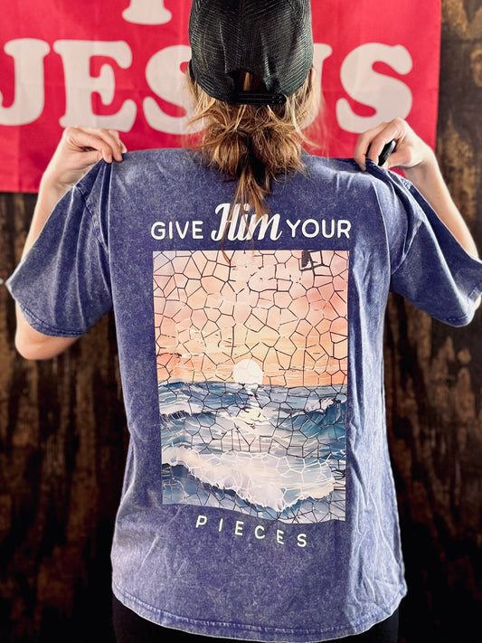 Give Him Your Pieces - Acid Wash Tee - Christian Shirt - Jesus Tee - Christian Gift - Christian Apparel