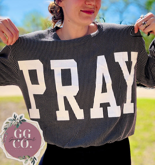 Pray Christian Corded Crewneck Shirt, Corded Shirt, Christian Corded Crew, Christian Gift