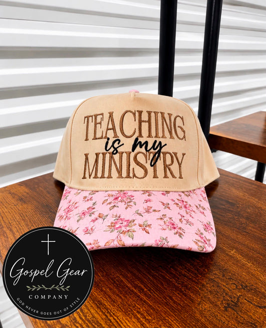 Teaching Is My Ministry Embroidered Hat