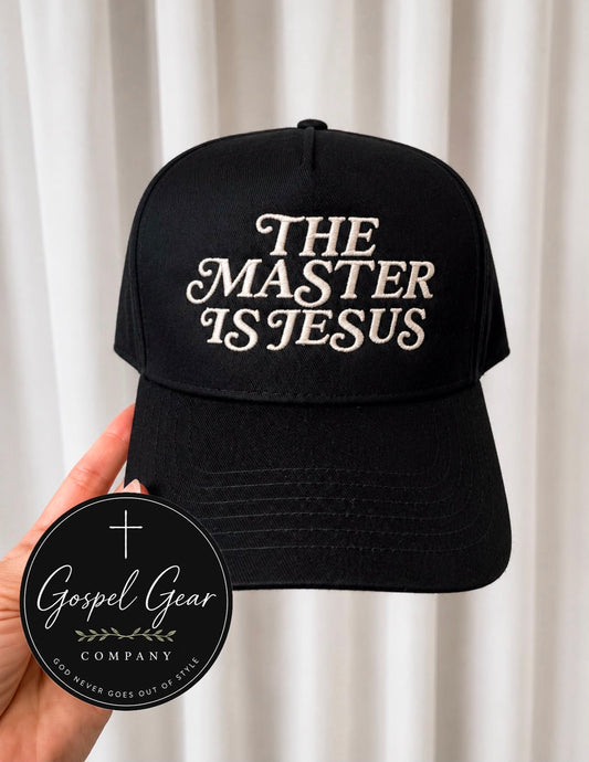 The Master Is Jesus Embroidered Hat