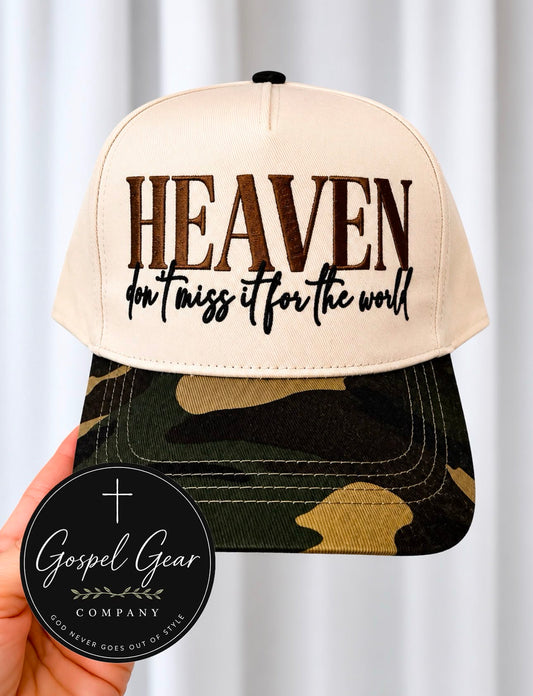 Heaven Don't Miss It For The World Embroidered Hat