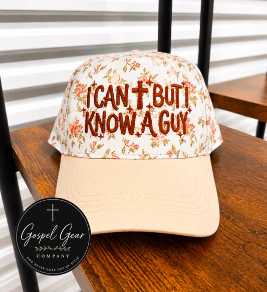I Cant But I Know A Guy Embroidered Hat