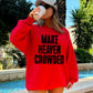Make Heaven Crowded - Christian Shirt - Jesus Tee - Christian Apparel - Christian Gift (7-16:18)