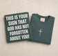 This Is Your Sign - Blue Spruce Comfort Colors Tee