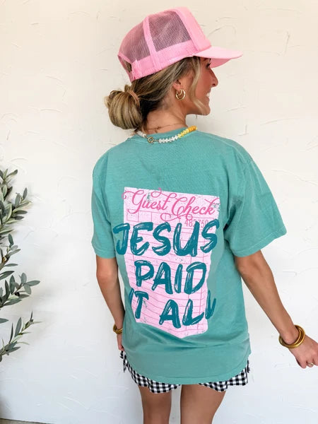 Guest Check Jesus Paid It All - Seafoam Comfort Colors Tee