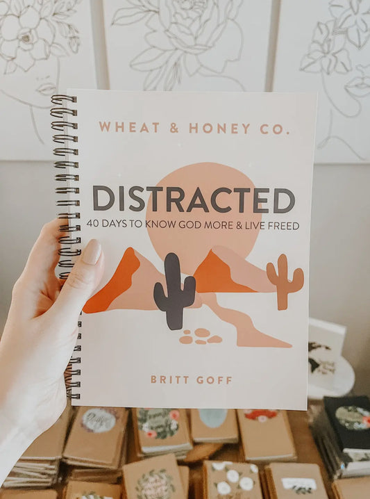 Distracted - 40 days to know God more & live more freed!