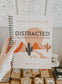 Distracted - 40 days to know God more & live more freed!