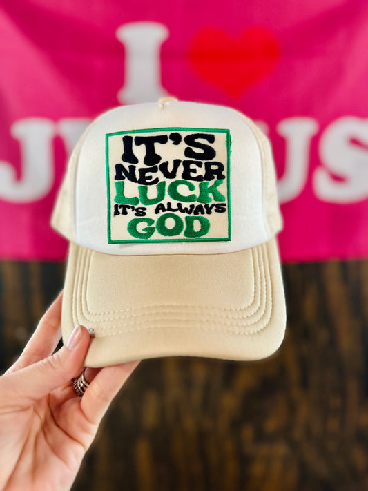 It’s never luck it’s always God Hat, Christian Trucker Hat, Embroidered Patch Hat, Trucker Hat, Patch Trucker Hat, Christian Gift