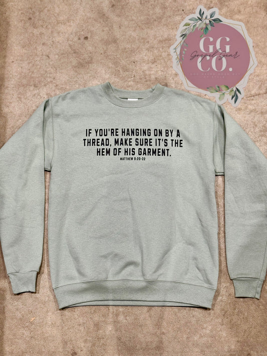 If You Are Hanging By A Thread - Sage Crewneck/Black Graphic - Ready To Ship