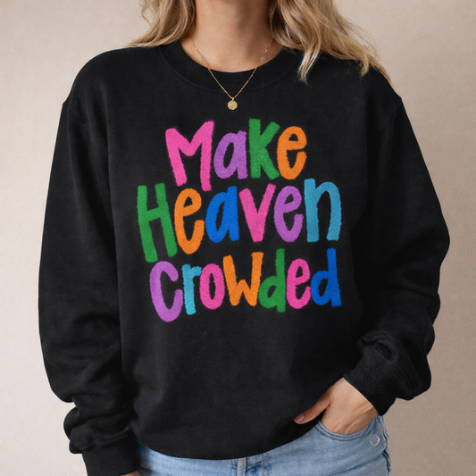 Make Heaven Crowded Fluffy Shirt - Christian Shirt - Christian Apparel - Graphic Tee - Christian Gift