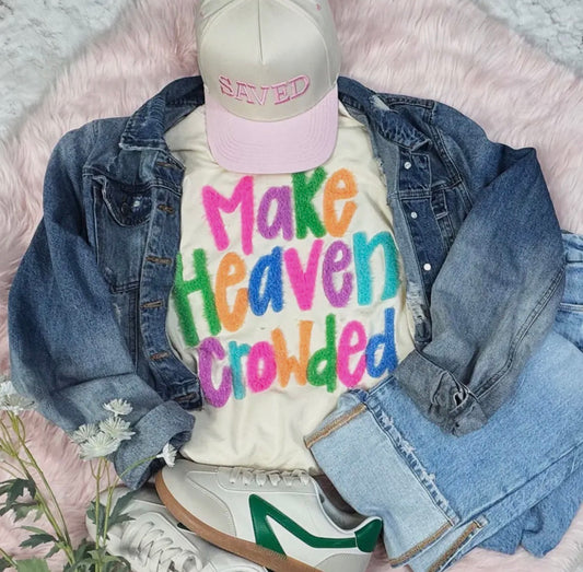 Make Heaven Crowded Fluffy Shirt -  Christian Shirt - Christian Apparel - Graphic Tee - Christian Gift