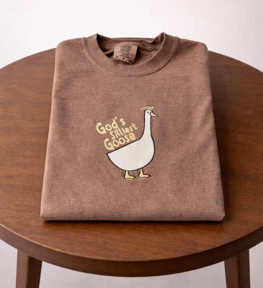 Gods Silliest Goose Embroidered Shirt, Embroidered Shirt, Christian Embroidered Shirt, Christian Gift