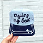 Trying My Best Corduroy Embroidered Hat