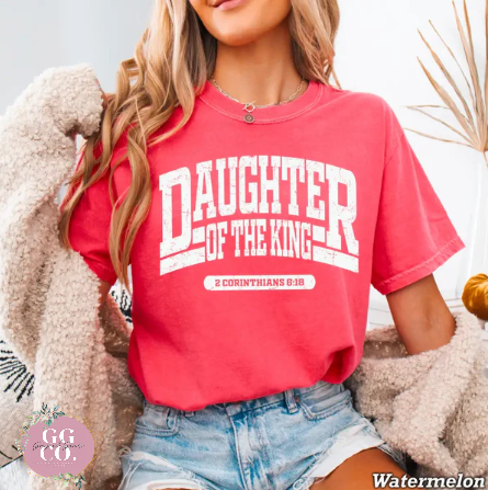 Daughter Of The King - Christian Shirt - Christian Apparel - Graphic Tee - Christian Gift (9-17)