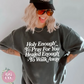Holy Enough To Pray For You -  Christian Shirt - Christian Apparel - Graphic Tee - Christian Gift  (9-15)