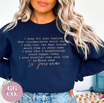 I Pray For Your Healing - Christian Shirt - Christian Apparel - Graphic Tee - Christian Gift (10:12)