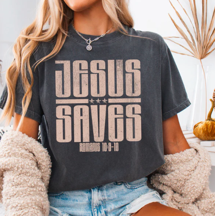 Jesus Saves - Christian Shirt - Christian Apparel - Graphic Tee - Christian Gift (4-15)
