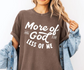 More Of God Less Of Me -  Christian Shirt - Christian Apparel - Graphic Tee - Christian Gift (7:20-21)