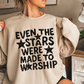 Even The Stars Were Made To Worship -  Christian Shirt - Christian Apparel - Graphic Tee - Christian Gift (6:2-3)