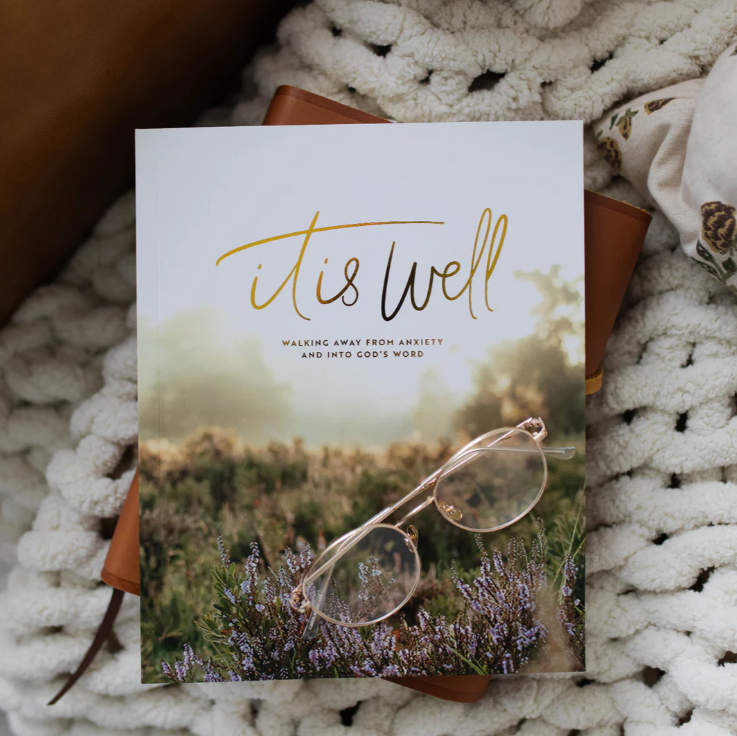 It Is Well -Anxiety Study - Bible Study