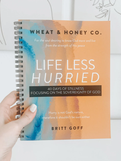 Life Less Hurried - 40 Days Of Stillness - Bible Study