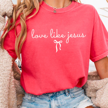 Love Like Jesus Bow - Christian Shirt - Christian Apparel - Graphic Tee - Christian Gift (1-28)