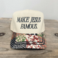 Make Jesus Famous Neutral Patchwork Bill Embroidered Hat