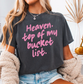 Heaven Top Of The Bucket List -  Christian Shirt - Christian Apparel - Graphic Tee - Christian Gift (10-14)