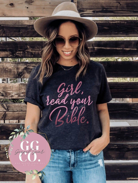 Christian Tee - Girl, read your Bible - Hot Pink Bleached Christian Tee - Jesus Tee - Christian Apparel - Bleached Graphic Tee (3-23)