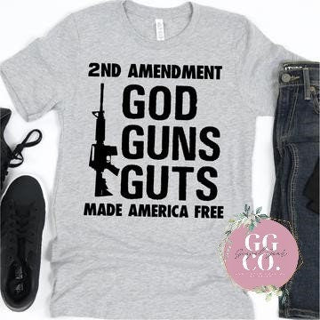 Christian Patriotic Shirt - God, Guns, & Guts - Christian Tee - Patriotic Tee - Flag Tee - Christian Gift - Christian Graphic Tee (3-21)