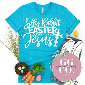 Christian Easter Tee - Silly Rabbit Easter Is For Jesus - Christian Tee - Easter Shirt - Jesus Easter Tee - Christian Gift (4-11)