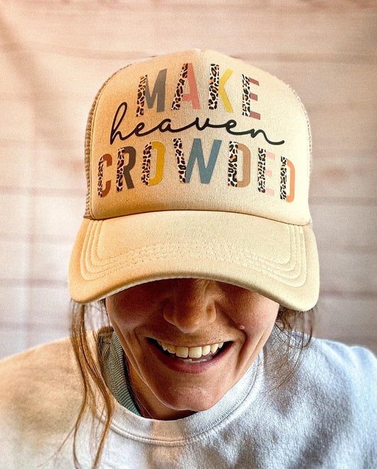 Christian Foam Trucker Hat, Make Heaven Crowded Trucker Hat, Foam Mesh Cap, Jesus Trucker Hat, Trucker Hat, Christian Gift, Religious Hat