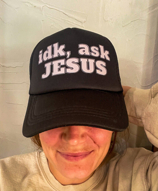Christian Foam Trucker Hat, IDK ask Jesus Trucker Hat, Foam Mesh Cap, Jesus Trucker Hat, Trucker Hat, Christian Gift, Religious Hat