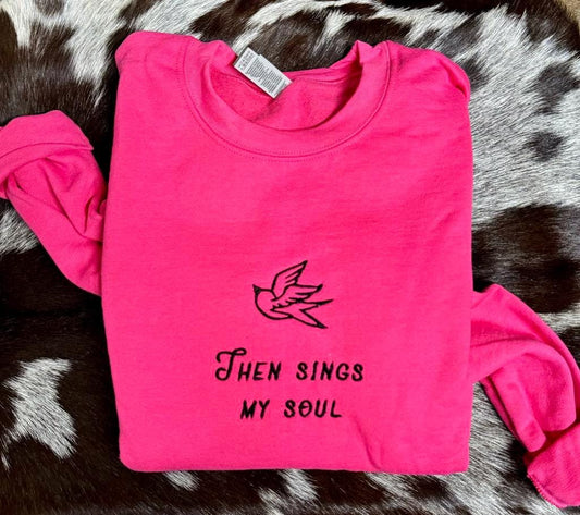 Embroidered Pullover, Then Sings My Soul Pullover, Christian Sweatshirt, Embroidered Jesus Pullover, Christian Pullover, Christian Gift