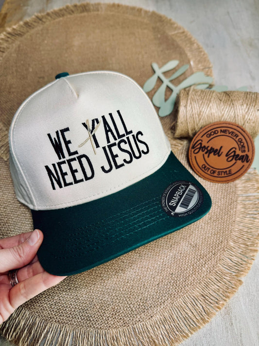 Christian Embroidered Hat, We All Need Jesus Hat, Y’all Need Jesus Hat, Dad Hat, Christian Gift, Embroidered Canvas Hat, Baseball Hat, Hat
