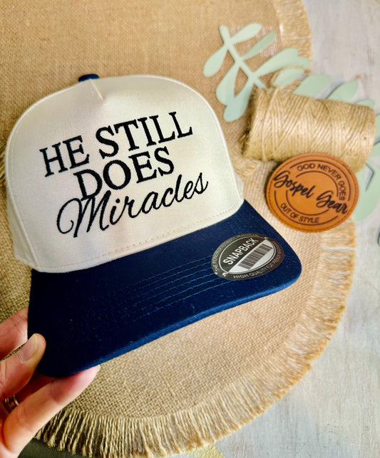 Christian Embroidered Hat, He Still Does Miracles Cursive Hat, Vintage Hat, Jesus Hat, Dad Hat, Christian Gift, Embroidered Canvas Hat